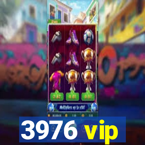 3976 vip